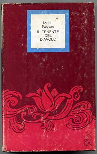 Libro - Il Tenente Del Diavolo Di Maria Fagyas Ed. 1973 Cde