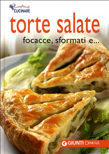 Book - Savory pies, focaccias, pies and .... Ediz. illustrated