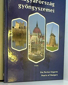 Book - MAGYARORSZAG GYONGYSZEMEI - PEARLS OF HUNGARY - pal-toth-zsolt-czegledi