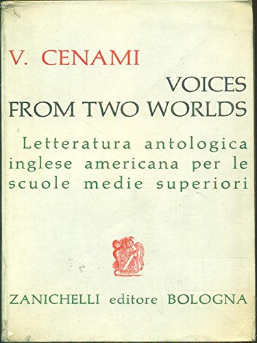 Libro - Voices from two worlds - Letteratura antologica ingl - V. Cenami