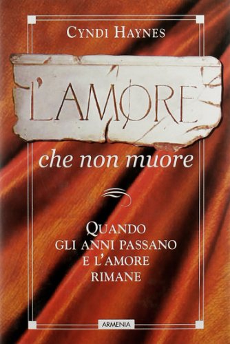 Libro - L'amore che non muore - Haynes, Cyndi