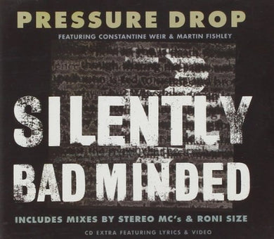 Silently Bad Minded - Pressure Drop