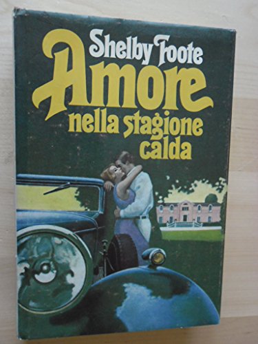 Book - Love in the Warm Season. - Shelby Foote.