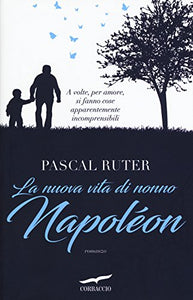 Book - The new life of grandfather Napoléon - Ruter, Pascal