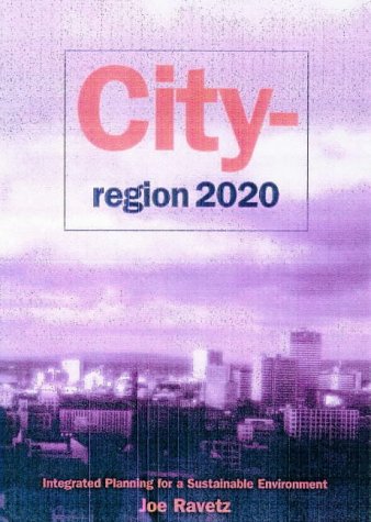 Book - City-Region 2020: Integrated Planning for a Sustaina - Ravetz, Joe