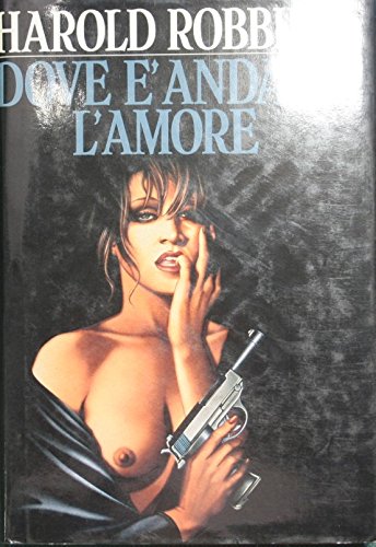 Libro - Dove è andato l'amore - Robbins Harold