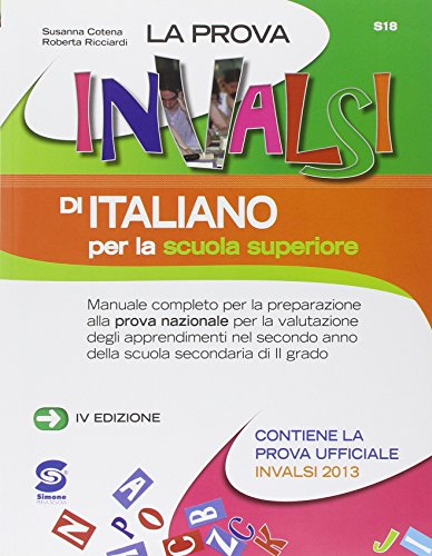 Libro - La prova Invalsi di italiano. Per le Scuole superiori - Cotena, Susanna