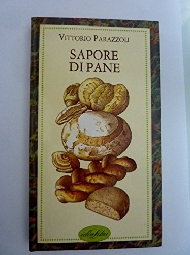 Libro - SAPORE DI PANE - Parazzoli Vittorio