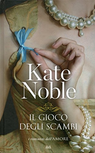 Libro - Il gioco degli scambi - Kate Noble