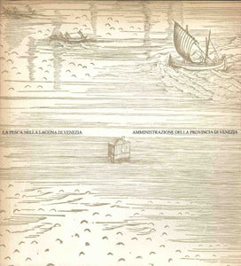 Book - Fishing in the Venice lagoon - Dogliani G. and others
