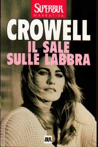 Libro - Il sale sulle labbra - Crowell, Jenn