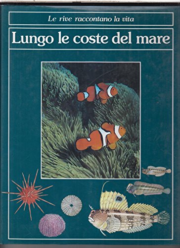 Libro - Le rive raccontano la vita lungo le coste del mare - aa.vv.