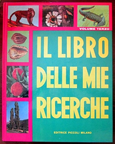 Libro - Il libro delle mie ricerche. Volume terzo - AA.VV