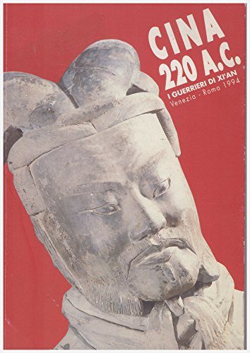 Book - China 220 BC C. The Warriors of Xi'an. Catalog of - Morozzi, Cristina