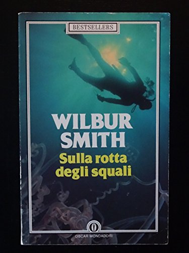 Libro - La rotta degli squali. - Smith,Wilbur. Traduz.di Lidia Perria.