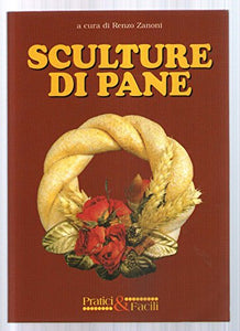 Libro - SCULTURE DI PANE - Renzo Zanoni