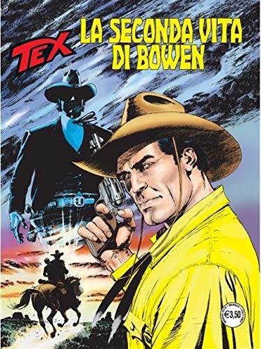fumetto Tex N° 703 - La Seconda Vita di Bowen - Sergio Bonelli Editore - Italian