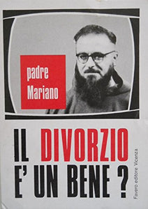 Libro - IL DIVORZIO Ã¨ UN BENE ? - Padre Mariano