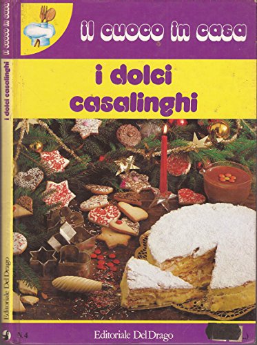 Libro - I dolci casalinghi. - AA.VV.