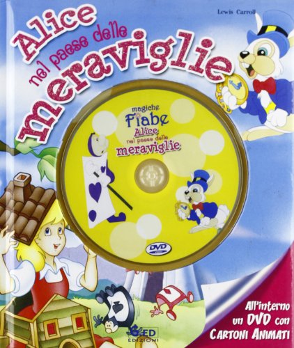 Libro - Alice nel paese delle meraviglie. Ediz. illustrata. Con DVD