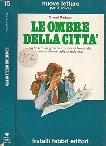 Libro - Le ombre della città. - Gianni Padoan