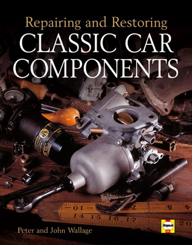 Book - Repairing and Restoring Classic Car Components - Wallage, Peter