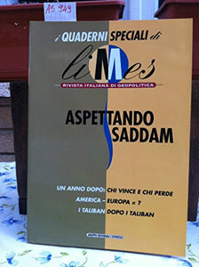 Libro - Aspettando Saddam. I quaderni speciali di Limes. Riv - AA. VV.