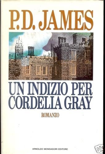 Libro - Un indizio per Cordelia Gray - James, P. D.