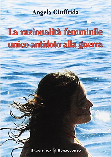 Book - Female rationality. The only antidote to war - Giuffrida, Angela