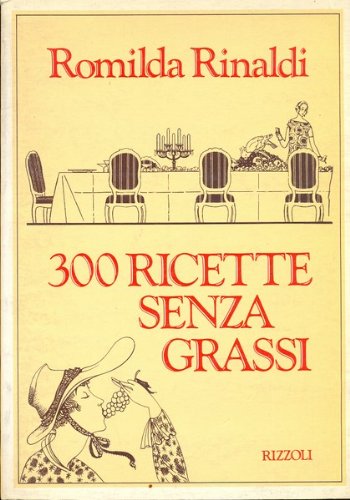 Libro - 300 ricette senza grassi - Romilda Rinaldi