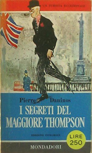 Libro - I SEGRETI DEL MAGGIORE THOMPSON - DANINOS PIERRE