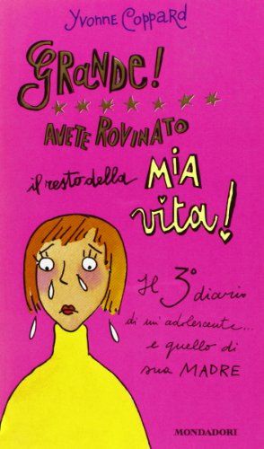 Libro - Grande! Avete rovinato il resto della mia vita - Coppard, Yvonne