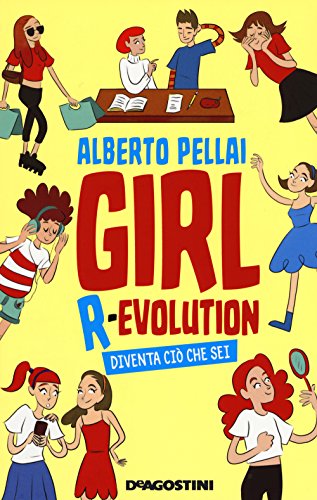 Book - Girl r-evolution. Become who you are - Pellai, Alberto