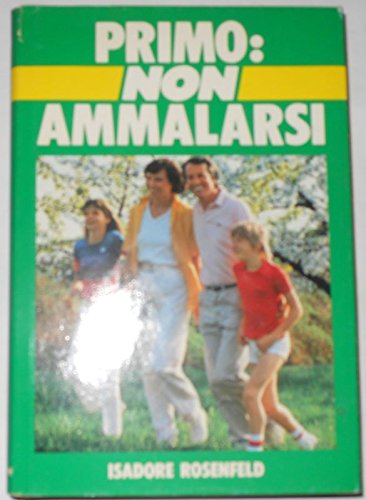 Libro - Primo non ammalarsi - Isadore Rosenfeld