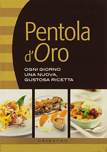 Libro - Pentola d'oro. Ogni giorno una nuova, gustosa ricetta