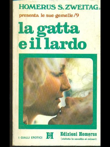 Libro - La gatta e il lardo - Homerus S. Zweitag