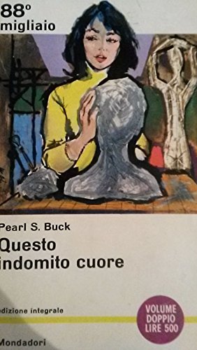 Libro - Questo indomito cuore - Pearl S.Buck