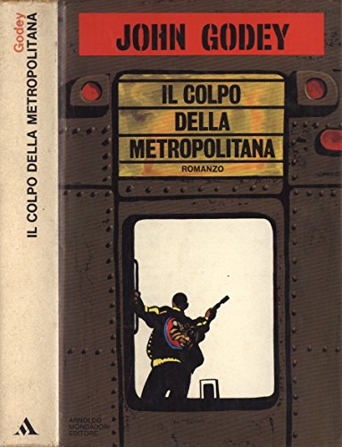 Libro - Il colpo della metropolitana. - John Godey