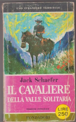 Libro - Il cavaliere della valle solitaria - Jack Schaefer