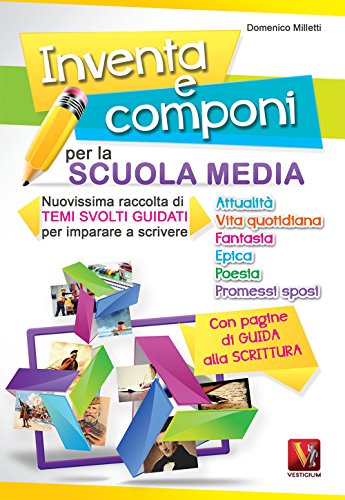 Libro - Inventa e componi per la scuola media. Nuovissima ra - Milletti, Domenico