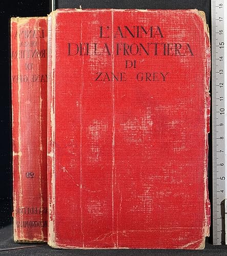 Libro - L'anima della frontiera - Zane Grey