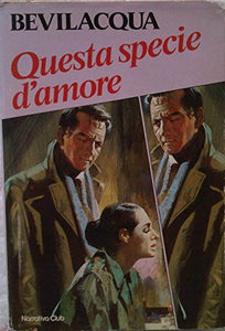 Libro - Questa specie d'amore - Euroclub - 1983 - Bevilacqua