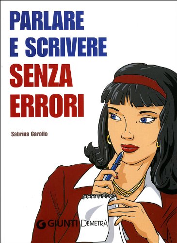 Libro - Parlare e scrivere senza errori - Carollo, Sabrina