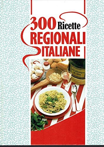 Libro - 300 ricette regionali italiane - Euroclub - 1996 /1  - AA.VV.