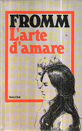 Libro - L'arte d'amare Fromm Varia Club 1982