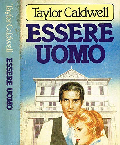 Libro - Essere uomo - Caldwell, Taylor