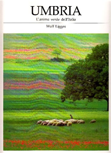 Book - Umbria. The green soul of Italy - LIGGES Wulf