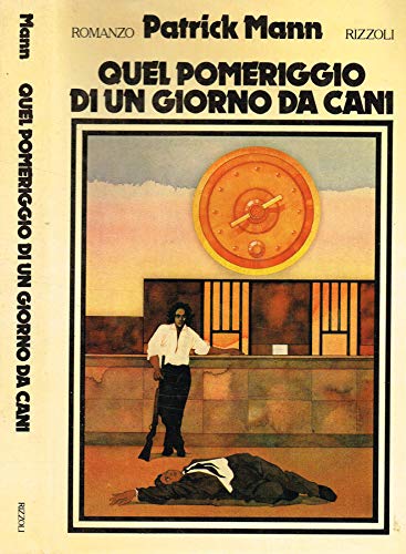 Libro - QUEL POMERIGGIO DI UN GIORNO DA CANI. - PATRICK MANN