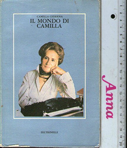 Libro - Cederna - Il Mondo Di Camilla - Feltrinelli 1 ° Ed. 1980 N - AA.VV.