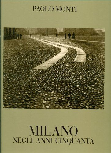 Libro - Milano negli anni cinquanta - Monti, Paolo